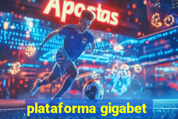 plataforma gigabet